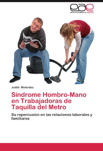 Sindrome Hombro-Mano En Trabajadoras de Taquilla del Metro Sindrome Hombro-Mano En Trabajadoras de Taquilla del Metro