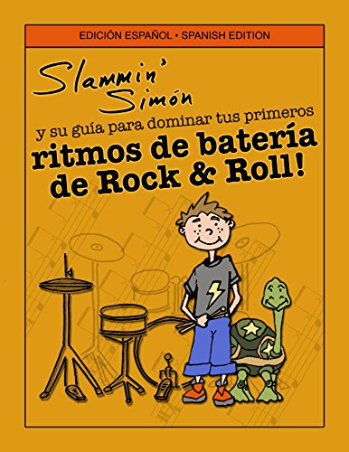 Slammin' Simón y su guía para dominar tus primeros ritmos de batería de Rock & Roll!