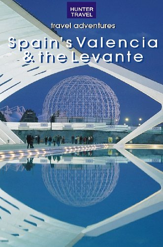 Spain's Valencia & the Levante (Travel Adventures) (English Edition) Spain's Valencia & the Levante (Travel Adventures) (English Edition)