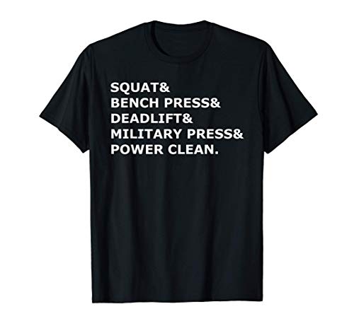 Squat Bench Press Deadlift Press Military Press Power Clean Camiseta