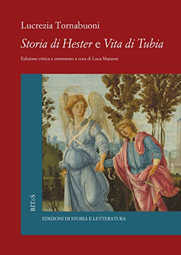 Storia di Ester e vita di Tubia (Biblioteca italiana. Testi e studi)