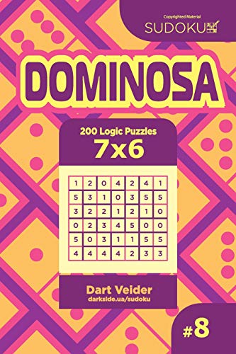 Sudoku Dominosa - 200 Logic Puzzles 7x6 (Volume 8)