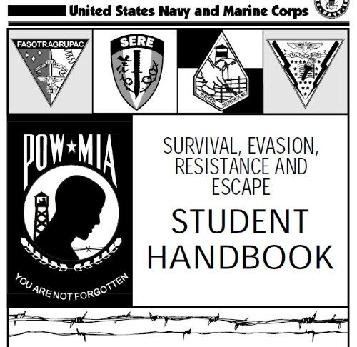 SURVIVAL, EVASION, RESISTANCE AND ESCAPE HANDBOOK, SERE and Close Combat, MCRP 3-02B combined (English Edition) SURVIVAL, EVASION, RESISTANCE AND ESCAPE HANDBOOK, SERE and Close Combat, MCRP 3-02B combined (English Edition)