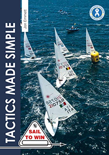 Tactics Made Simple: Sailboat racing tactics explained simply (Sail to Win Book 8) (English Edition) Tactics Made Simple: Sailboat racing tactics explained simply (Sail to Win Book 8) (English Edition)
