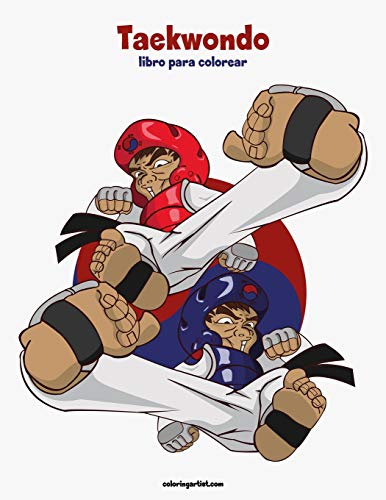 Taekwondo libro para colorear 1: Volume 1 Taekwondo libro para colorear 1: Volume 1