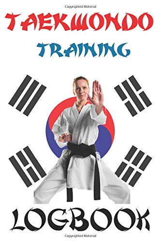 taekwondo training logbook: In order to follow your taekwondo training, this notebook is ideal thanks to its 101 pre-filled pages that will allow you ... 9 inches that fits very well in a sports bag.