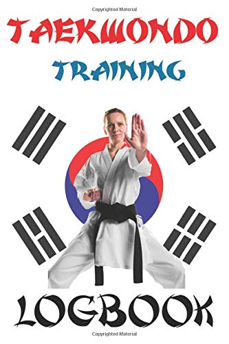 taekwondo training logbook: In order to follow your taekwondo training, this notebook is ideal thanks to its 101 pre-filled pages that will allow you ... 9 inches that fits very well in a sports bag. taekwondo training logbook: In order to follow your taekwondo training, this notebook is ideal thanks to its 101 pre-filled pages that will allow you ... 9 inches that fits very well in a sports bag.