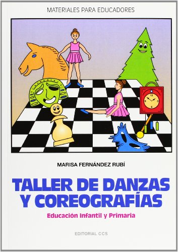 Taller De Danzas Y Coreografias: Educación Infantil y Primaria: 30 (Materiales para educadores)