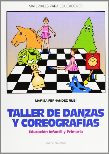 Taller De Danzas Y Coreografias: Educación Infantil y Primaria: 30 (Materiales para educadores) Taller De Danzas Y Coreografias: Educación Infantil y Primaria: 30 (Materiales para educadores)
