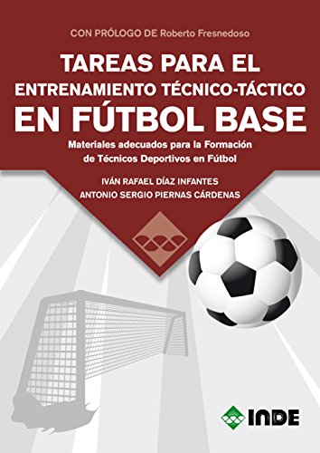 TAREAS PARA EL ENTRENAMIENTO: Materiales adecuados para la Formación de Técnicos Deportivos en Fútbol (DEPORTES) TAREAS PARA EL ENTRENAMIENTO: Materiales adecuados para la Formación de Técnicos Deportivos en Fútbol (DEPORTES)