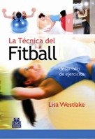 Técnica del fitball, La. Desarrollo de ejercicios (Bicolor) (Deportes)