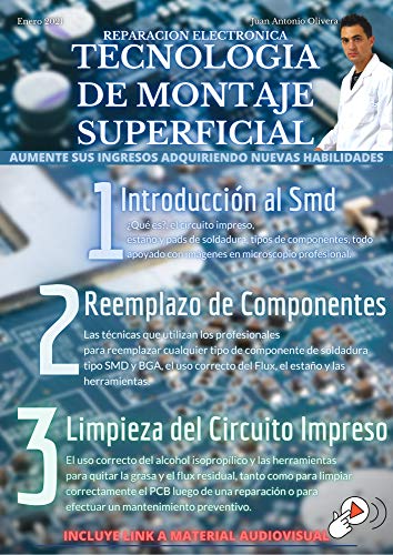 Tecnología de Montaje Superficial. Aprenda a soldar componentes Electrónicos Smd: Aprenda a reparar hoy mismo placas madre de ordenadores portátiles y celulares