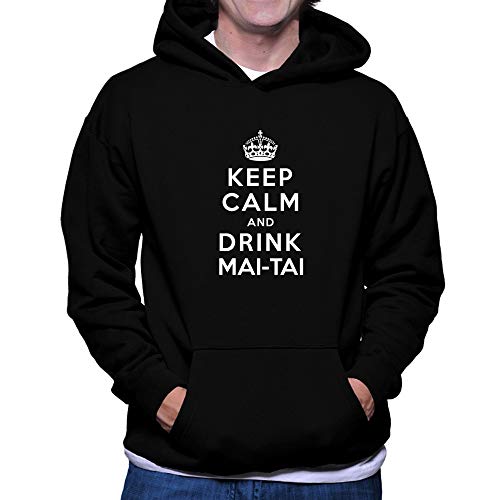 Teeburon Keep Calm and Drink MAI-Tai Sudadera con Capucha