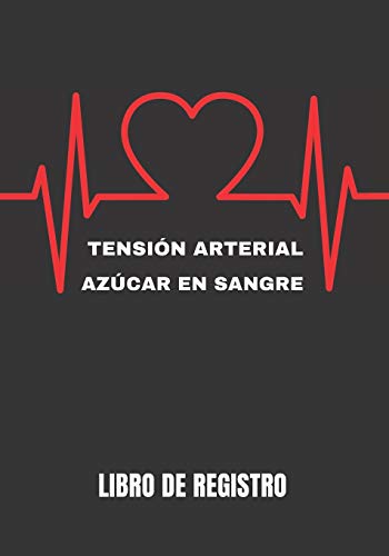 TENSIÓN ARTERIAL Y AZÚCAR EN SANGRE: CUADERNO DE SEGUIMIENTO Y CONTROL DEL NIVEL DE GLUCOSA EN SANGRE, PRESIÓN Y PULSO ARTERIAL | 80 SEMANAS. CUIDA TU SALUD | DIABETES TIPO 1 Y 2. TENSIÓN ARTERIAL Y AZÚCAR EN SANGRE: CUADERNO DE SEGUIMIENTO Y CONTROL DEL NIVEL DE GLUCOSA EN SANGRE, PRESIÓN Y PULSO ARTERIAL | 80 SEMANAS. CUIDA TU SALUD | DIABETES TIPO 1 Y 2.