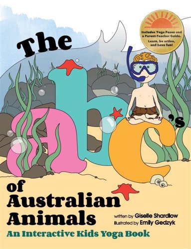 The ABC's of Australian Animals: An Interactive Kids Yoga Book (English Edition) The ABC's of Australian Animals: An Interactive Kids Yoga Book (English Edition)