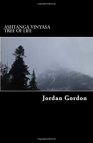 The Ashtanga Vinyasa Tree of Life The Ashtanga Vinyasa Tree of Life