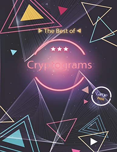 The best of Cryptograms: Adults puzzle book to challenge your self and keep you brain in shape. best gift idea for puzzle book enthusiasts .