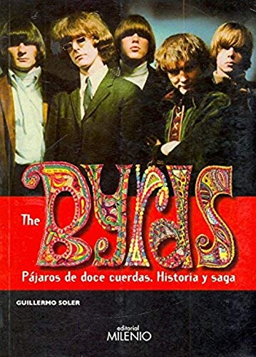The Byrds. Pájaros de doce cuerdas: Historia y saga (Música)