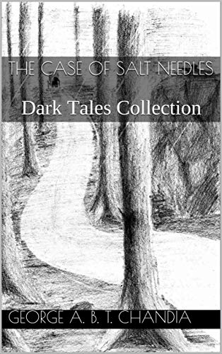 The Case of Salt Needles: Dark Tales Collection (English Edition)