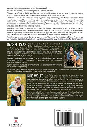 The Complete Guide to the Bichon Frise: Finding, Raising, Feeding, Training, Socializing, and Loving Your New Bichon Puppy The Complete Guide to the Bichon Frise: Finding, Raising, Feeding, Training, Socializing, and Loving Your New Bichon Puppy