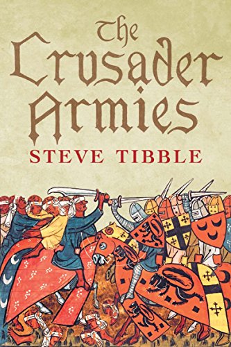 The Crusader Armies: 1099–1187: 1099†“1187 (English Edition)