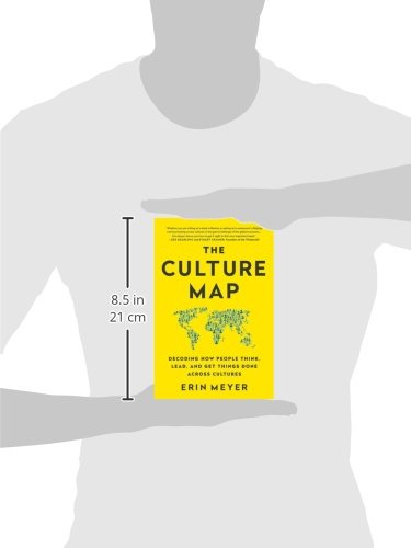 The culture map (intl ed): Decoding How People Think, Lead, and Get Things Done Across Cultures
