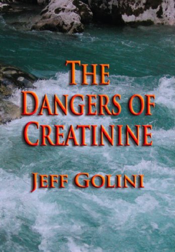 The Dangers of Creatinine (English Edition)