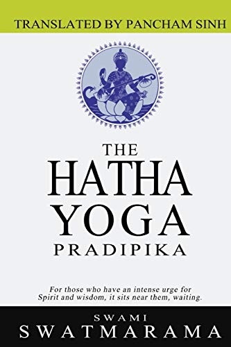 The Hatha Yoga Pradipika The Hatha Yoga Pradipika