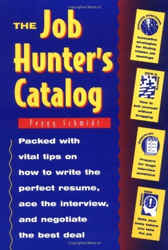 The Job Hunter's Catalog: Packed with Vital Tips on How to Write the Perfect Resume, Ace the Interview, and Negotiate the Best Deal (English Edition)
