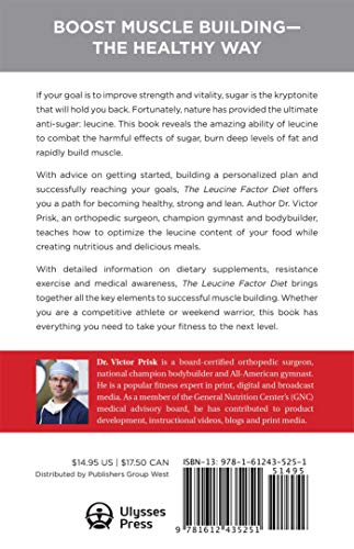 The Leucine Factor Diet: The Scientifically-Proven Approach to Combat Sugar, Burn Fat and Build Muscle The Leucine Factor Diet: The Scientifically-Proven Approach to Combat Sugar, Burn Fat and Build Muscle