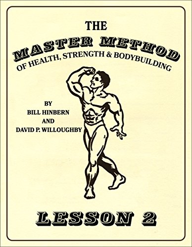 THE MASTER METHOD of HEALTH, STRENGTH and BODYBUILDING - Lesson 2 (Master Method Course) (English Edition)