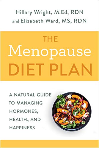 The Menopause Diet Plan: A Natural Guide to Managing Hormones, Health, and Happiness (English Edition)