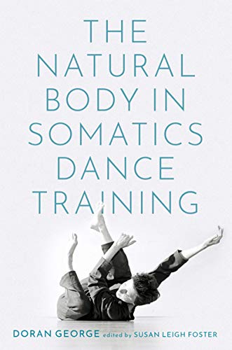The Natural Body in Somatics Dance Training (English Edition)