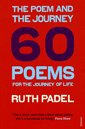 The Poem and the Journey: 60 Poems for the Journey of Life