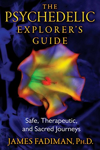 The Psychedelic Explorer's Guide: Safe, Therapeutic, and Sacred Journeys (English Edition)