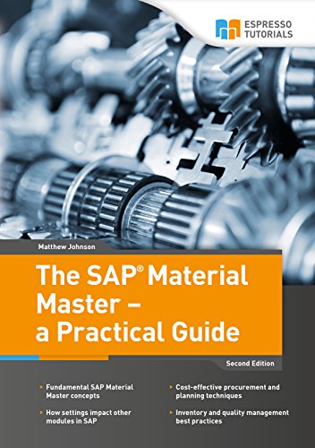 The SAP Material Master - a Practical Guide (English Edition)