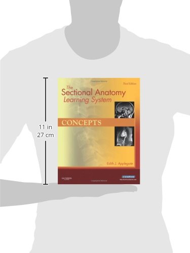 The Sectional Anatomy Learning System: Concepts and Applications 2-Volume Set, 3e The Sectional Anatomy Learning System: Concepts and Applications 2-Volume Set, 3e