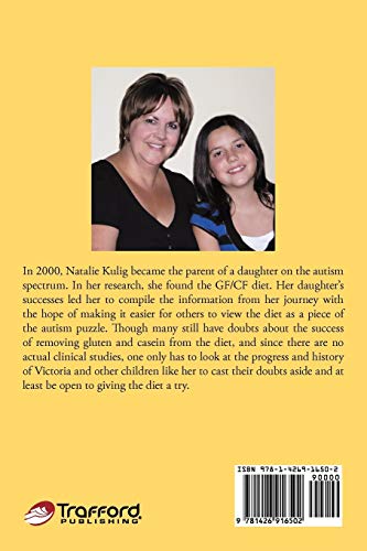 The Simple Way to Start the Gf/Cf Diet: An Easy Guide to Implementing the Gluten Free/Casein Free Diet for Your Child with Autism The Simple Way to Start the Gf/Cf Diet: An Easy Guide to Implementing the Gluten Free/Casein Free Diet for Your Child with Autism
