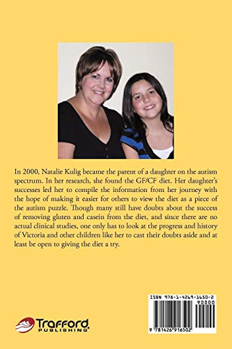 The Simple Way to Start the Gf/Cf Diet: An Easy Guide to Implementing the Gluten Free/Casein Free Diet for Your Child with Autism
