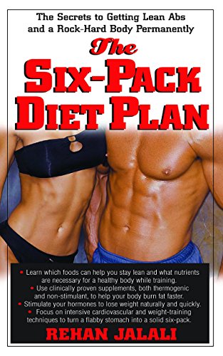 The Six-Pack Diet Plan: The Secrets to Getting Lean Abs and a Rock-Hard Body Permanently (English Edition)