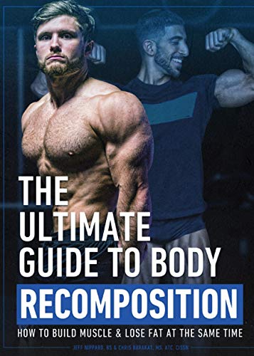 The Ultimate Guide To Body Recomposition (English Edition)