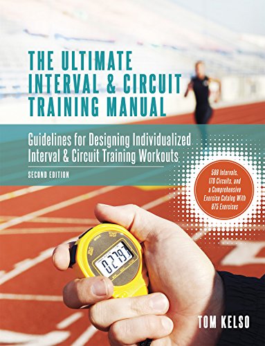 The Ultimate Interval & Circuit Training Manual: Guidelines for Designing Individualized Interval & Circuit Training Workouts (English Edition)