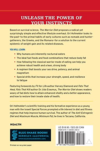 The Warrior Diet, 2nd Edition: Switch on Your Biological Powerhouse for High Energy, Explosive Strength, and a Leaner, Harder Body The Warrior Diet, 2nd Edition: Switch on Your Biological Powerhouse for High Energy, Explosive Strength, and a Leaner, Harder Body