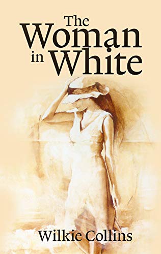 The Woman In White (Illustrated) (English Edition) The Woman In White (Illustrated) (English Edition)