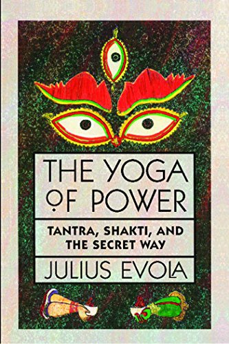 The Yoga of Power: Tantra, Shakti, and the Secret Way The Yoga of Power: Tantra, Shakti, and the Secret Way