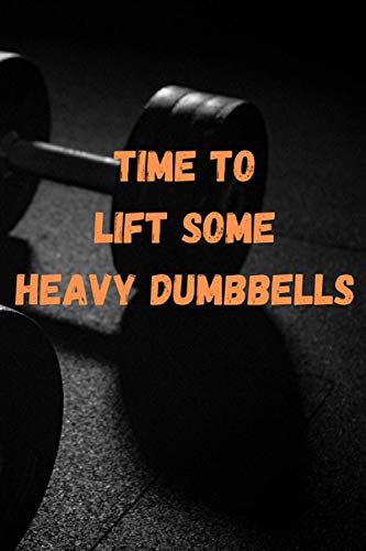 Time to lift some heavy dumbbells