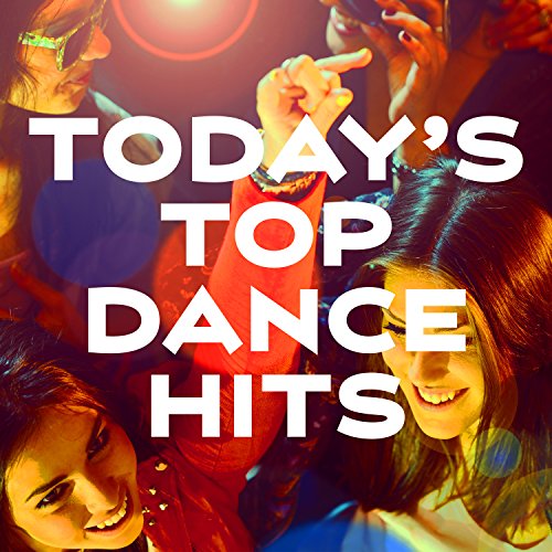 Today's Top Dance Hits