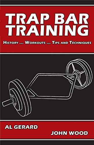 Trap Bar Training: History ... Workouts ... Tips and Techniques (English Edition) Trap Bar Training: History ... Workouts ... Tips and Techniques (English Edition)