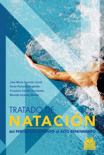Tratado de natación: Del perfeccionamiento al alto rendimiento (Deportes)