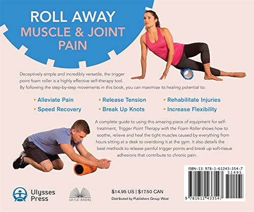 Trigger Point Therapy With The Foam Roller: Exercises for Muscle Massage, Myofascial Release, Injury Prevention and Physical Rehab